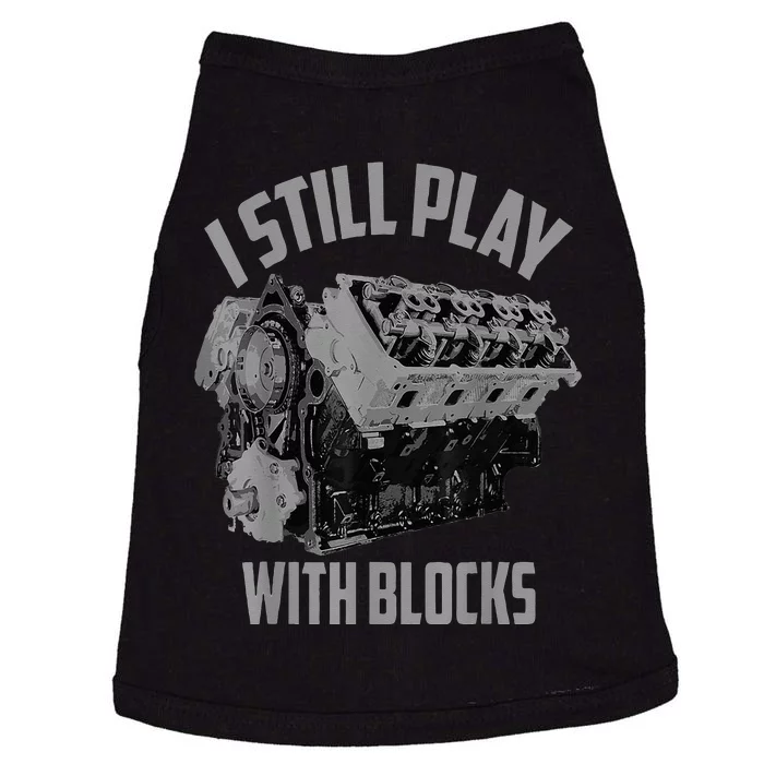 I Still Play With Blocks Racing Maintenance Man Doggie Tank