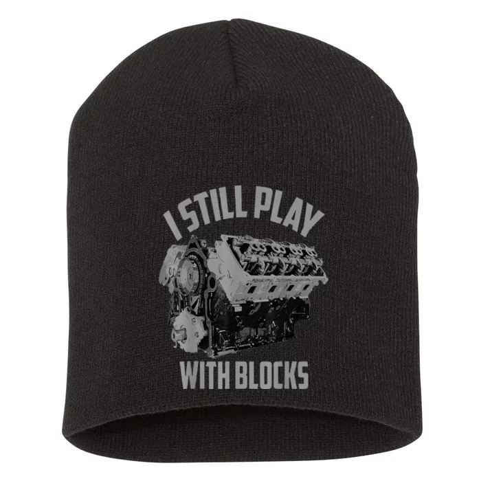 I Still Play With Blocks Racing Maintenance Man Short Acrylic Beanie