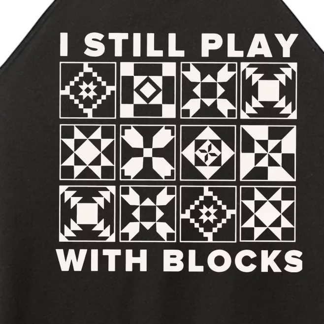 I Still Play With Blocks Women’s Perfect Tri Rocker Tank