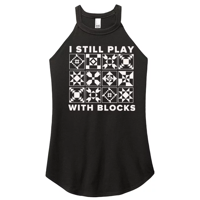 I Still Play With Blocks Women’s Perfect Tri Rocker Tank