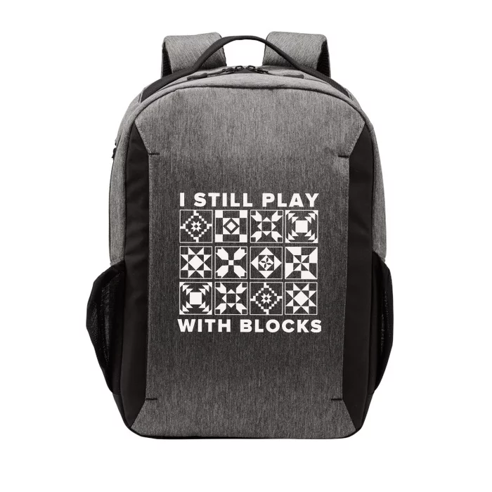 I Still Play With Blocks Vector Backpack