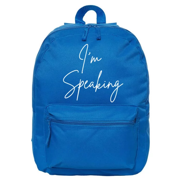 IM Speaking Quote Kamala Harris Joe Biden 2020 Gift 16 in Basic Backpack