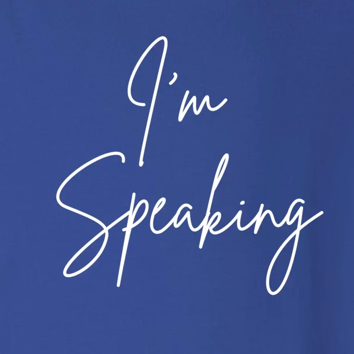 IM Speaking Quote Kamala Harris Joe Biden 2020 Gift Toddler Long Sleeve Shirt