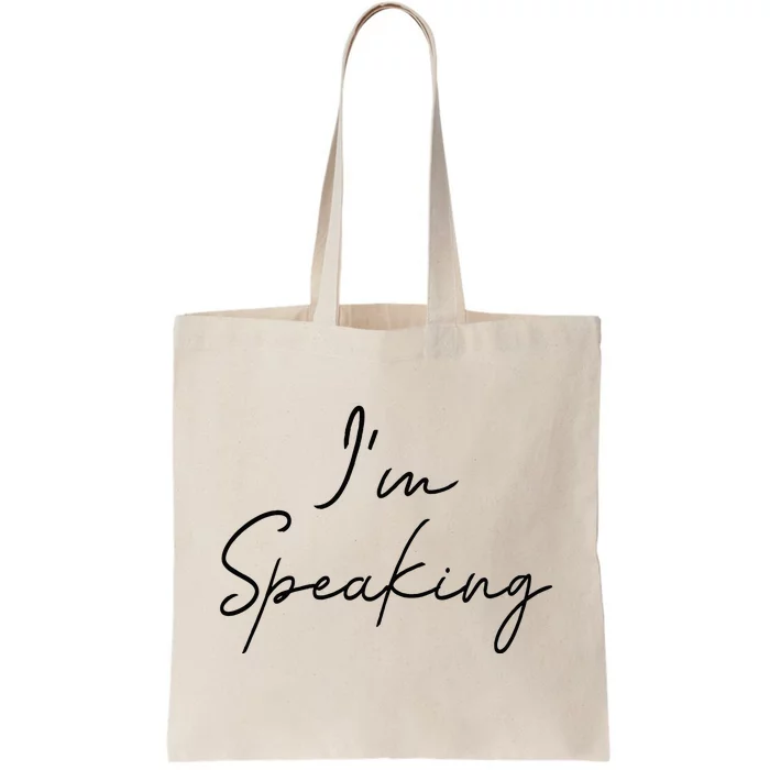 IM Speaking Quote Kamala Harris Joe Biden 2024 Tote Bag