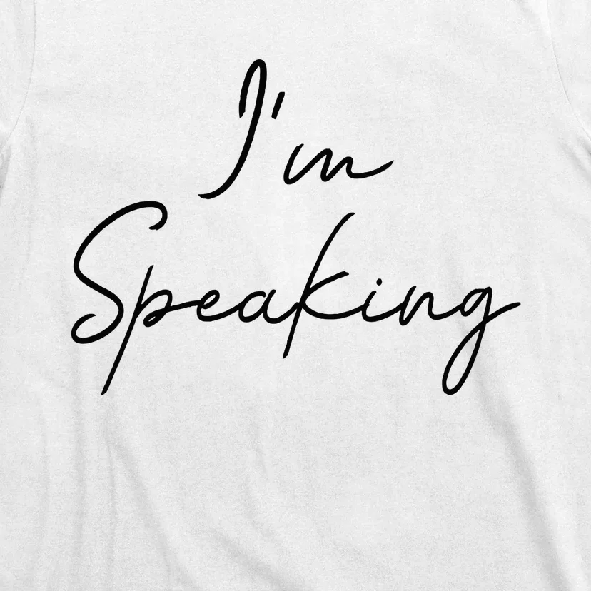 IM Speaking Quote Kamala Harris Joe Biden 2024 T-Shirt