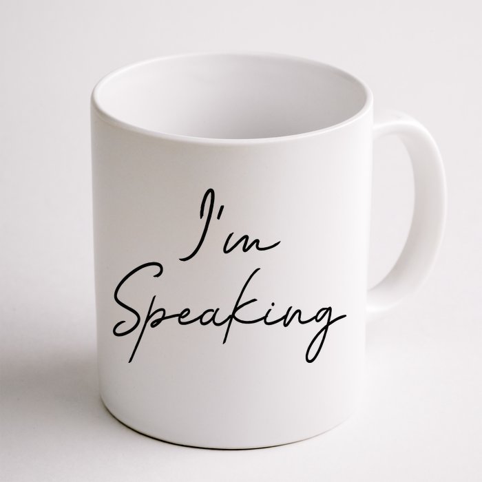 IM Speaking Quote Kamala Harris Joe Biden 2024 Front & Back Coffee Mug