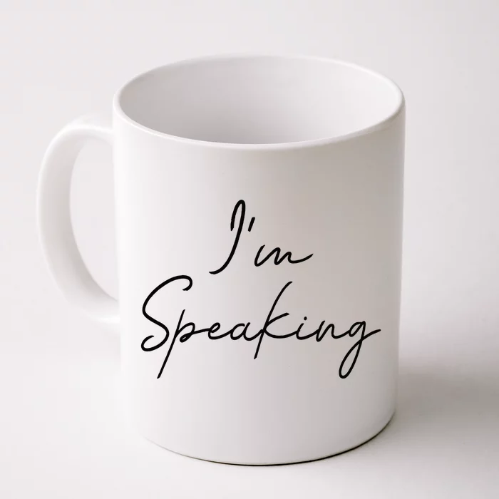 IM Speaking Quote Kamala Harris Joe Biden 2024 Front & Back Coffee Mug