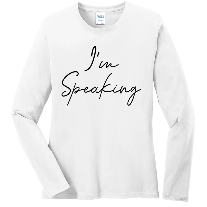 IM Speaking Quote Kamala Harris Joe Biden 2024 Ladies Long Sleeve Shirt