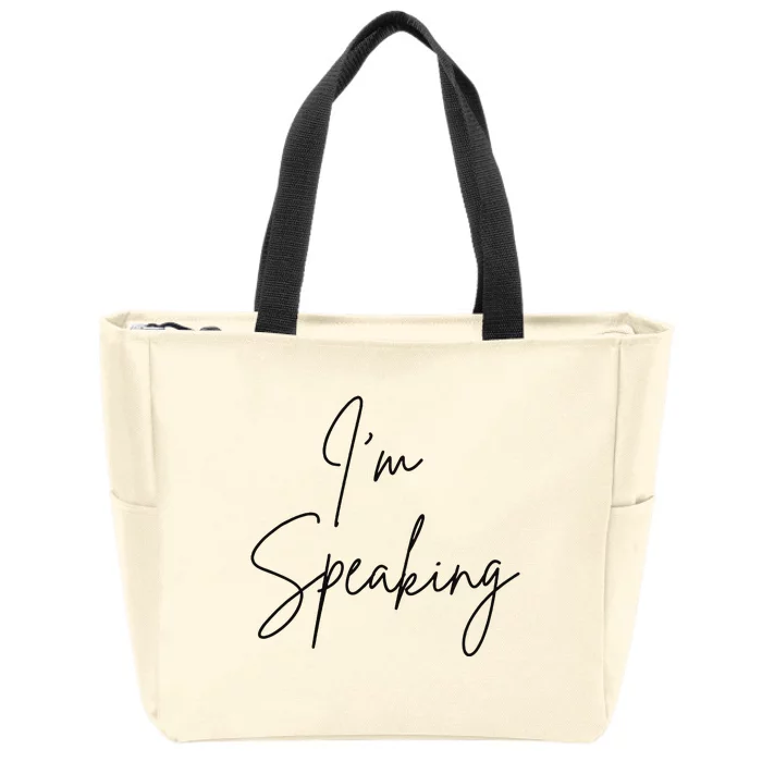 IM Speaking Quote Kamala Harris Joe Biden 2024 Zip Tote Bag