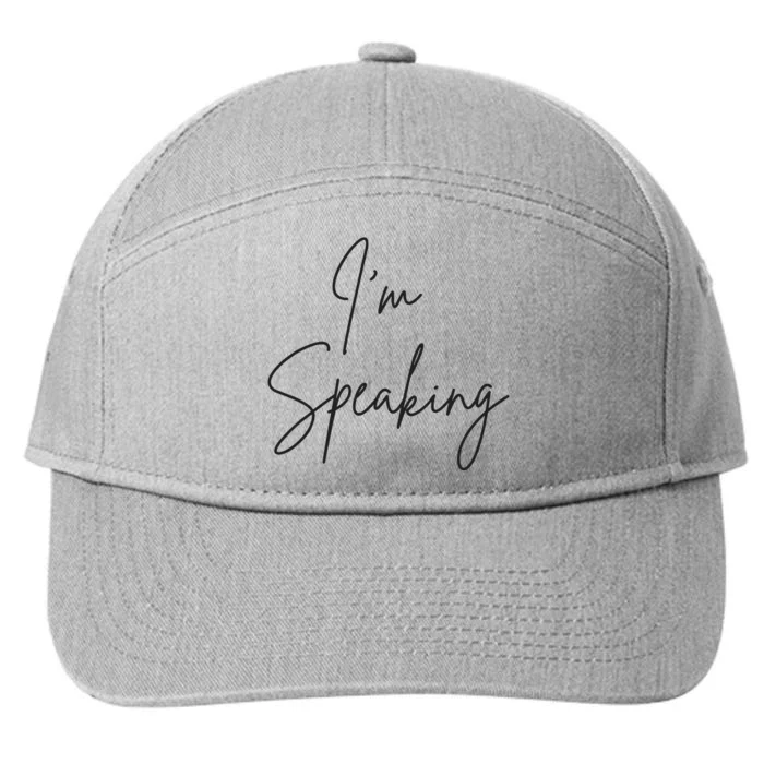 Im Speaking Quote Kamala Harris Joe Biden 2024 7-Panel Snapback Hat