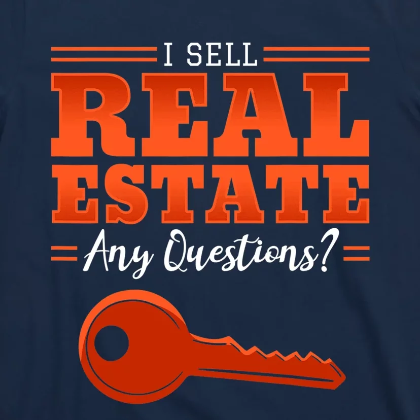 I Sell Real Estate Agent Broker Property Realty Design T-Shirt