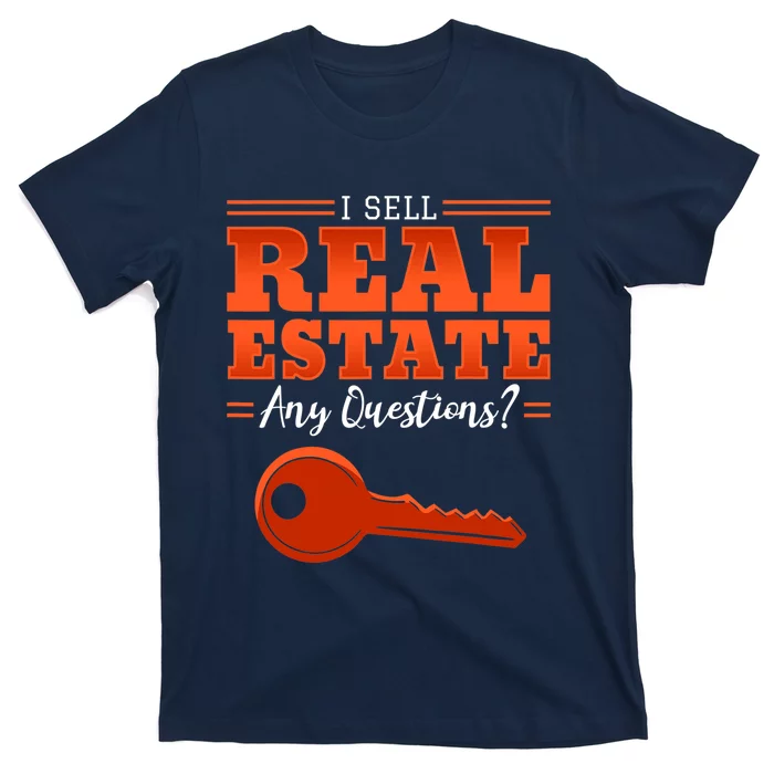 I Sell Real Estate Agent Broker Property Realty Design T-Shirt