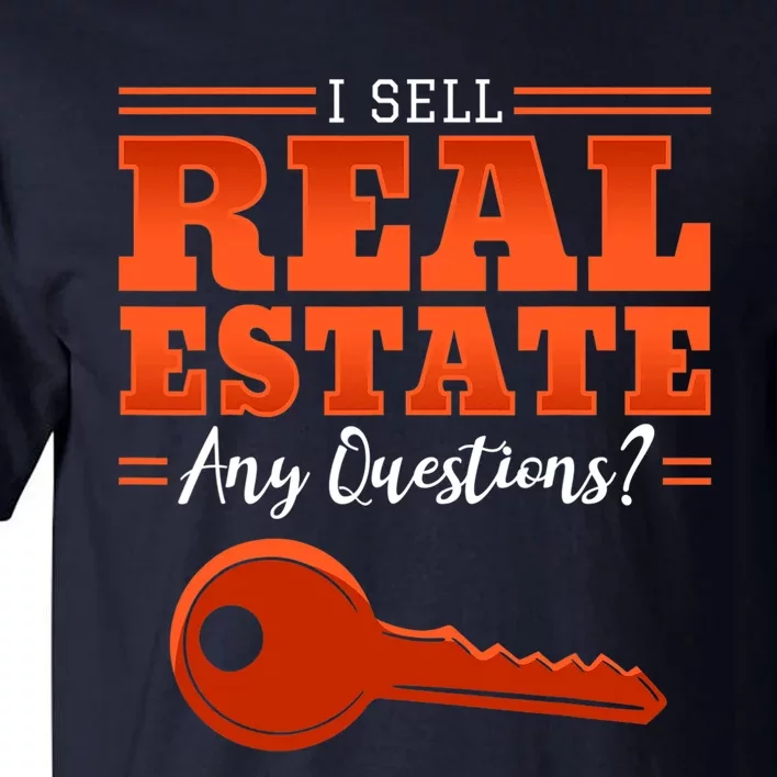 I Sell Real Estate Agent Broker Property Realty Design Tall T-Shirt