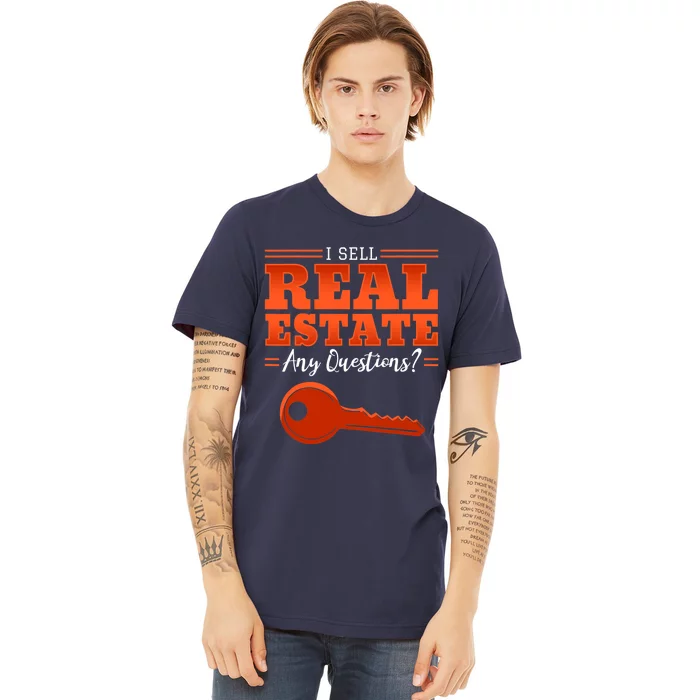 I Sell Real Estate Agent Broker Property Realty Design Premium T-Shirt