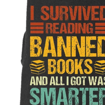 I Survived Reading Banned Books And All I Got Was Smarter Doggie 3-End Fleece Hoodie