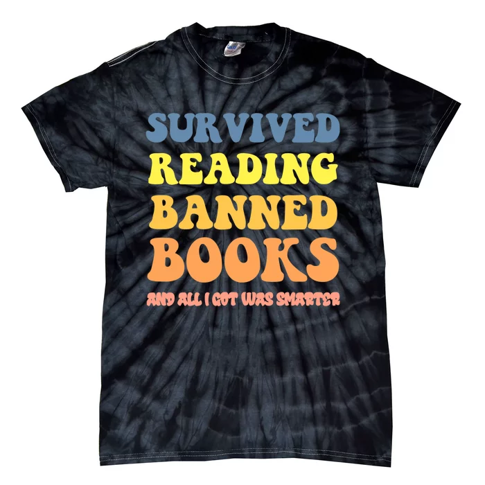 I survived reading banned books reader bookworm bookaholic Tie-Dye T-Shirt