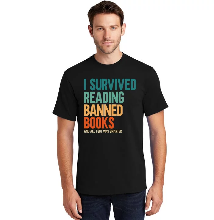 I Survived Reading Banned Books Book Lover Bookaholic Tall T-Shirt