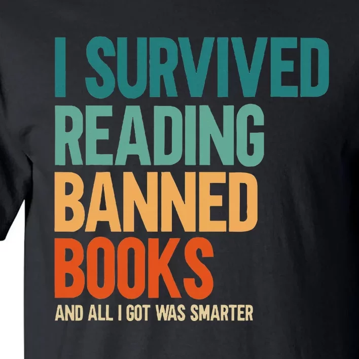 I Survived Reading Banned Books Book Lover Bookaholic Tall T-Shirt