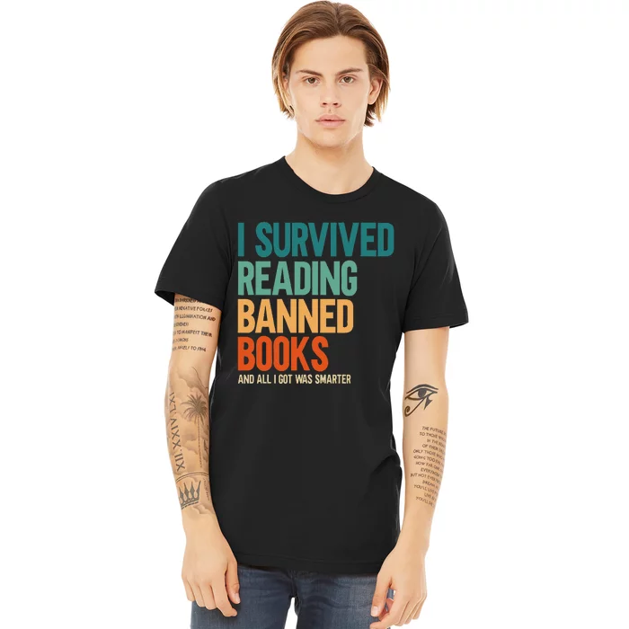 I Survived Reading Banned Books Book Lover Bookaholic Premium T-Shirt