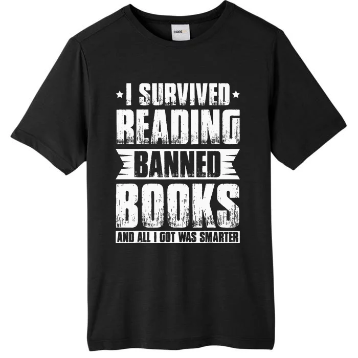 I Survived Reading Banned Books Book Lover Bookaholic ChromaSoft Performance T-Shirt