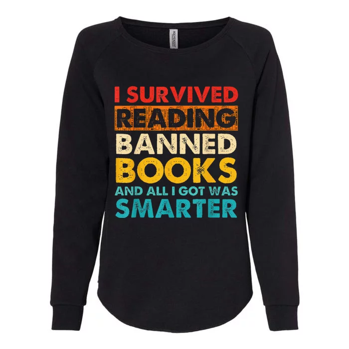 I Survived Reading Banned Books And All I Got Was Smarter Womens California Wash Sweatshirt