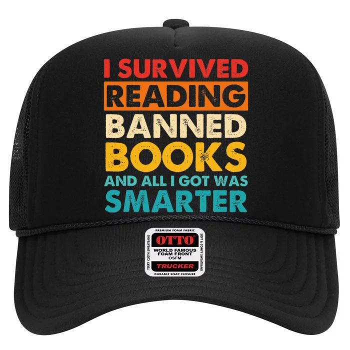 I Survived Reading Banned Books And All I Got Was Smarter High Crown Mesh Trucker Hat