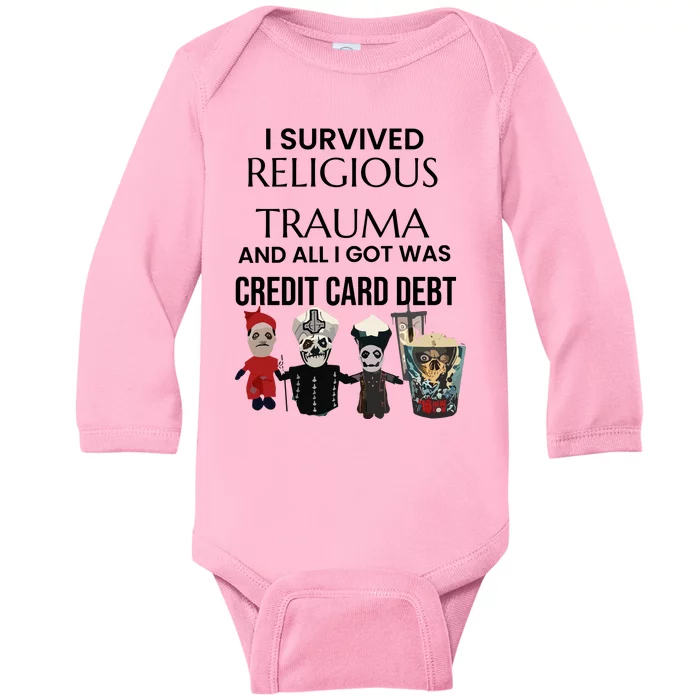 I Survived Religious Trauma And All I Got Was Credit Card Debt Baby Long Sleeve Bodysuit