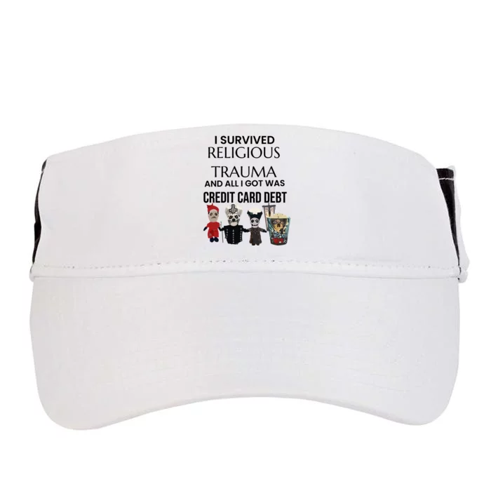 I Survived Religious Trauma And All I Got Was Credit Card Debt Adult Drive Performance Visor