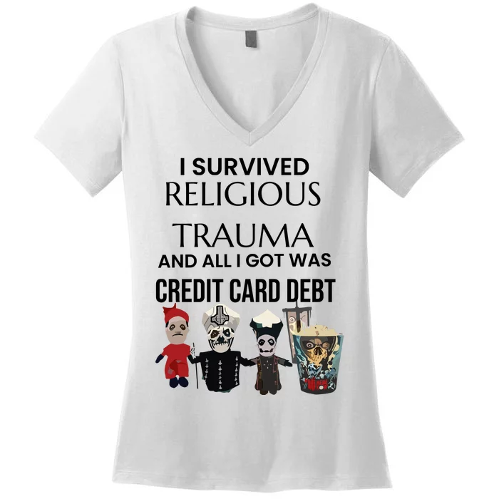 I Survived Religious Trauma And All I Got Was Credit Card Debt Women's V-Neck T-Shirt