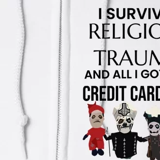 I Survived Religious Trauma And All I Got Was Credit Card Debt Full Zip Hoodie