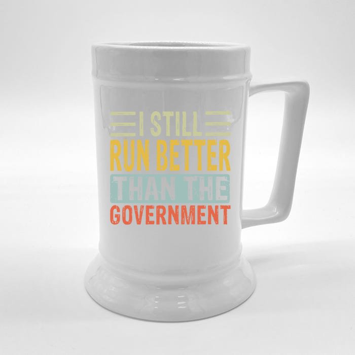 I Still Run Better Than The Government Front & Back Beer Stein