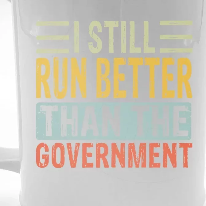 I Still Run Better Than The Government Front & Back Beer Stein