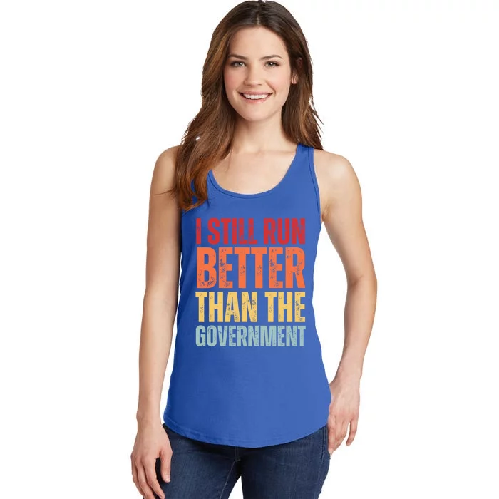 I Still Run Better Than The Government Ladies Essential Tank