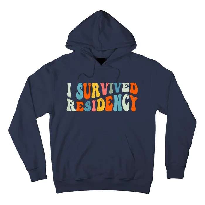 I Survived Residency Groovy Residency Graduation For Doctors Hoodie