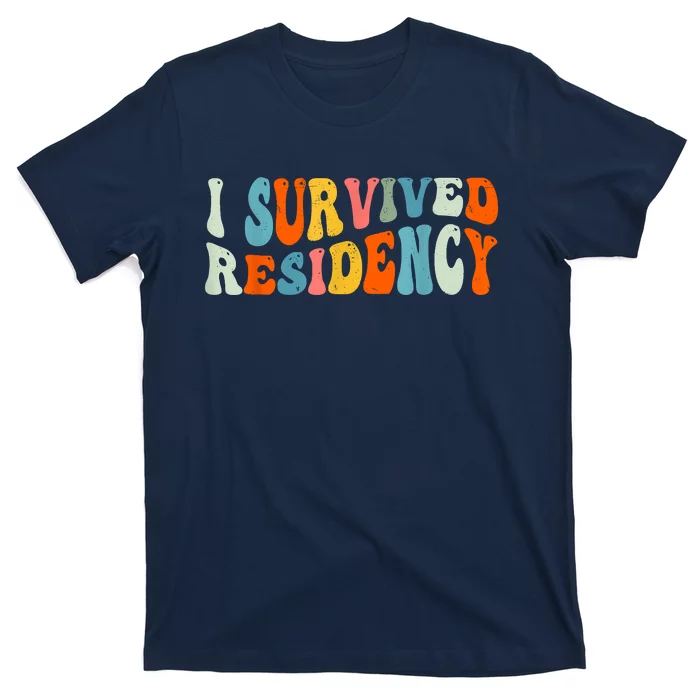 I Survived Residency Groovy Residency Graduation For Doctors T-Shirt