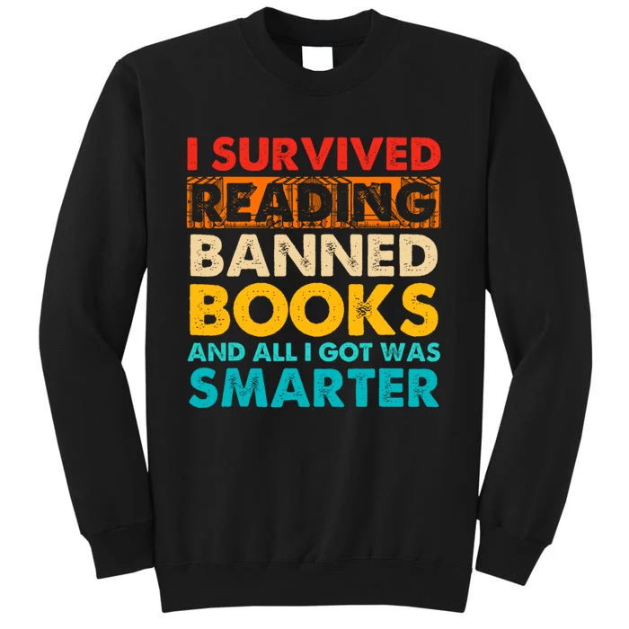 I Survived Reading Banned Books All I Got Was Smarter Sweatshirt