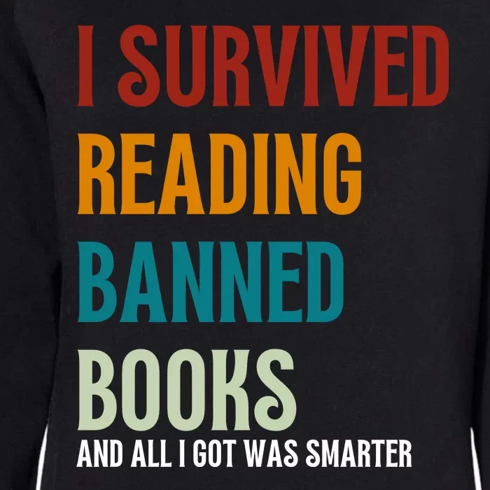 I Survived Reading Banned Books Book Lover Womens California Wash Sweatshirt