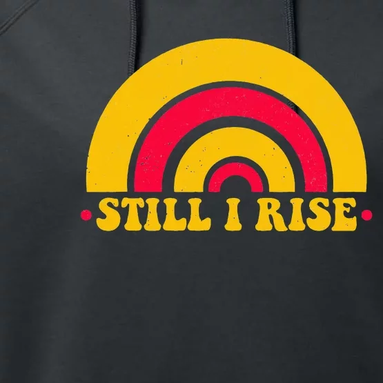 I Still Rise Feminist Equality Human Rights Equal Rights Performance Fleece Hoodie