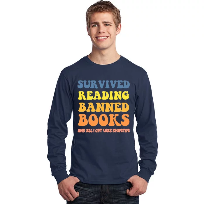 I Survived Reading Banned Books Reader Bookworm Bookaholic Tall Long Sleeve T-Shirt