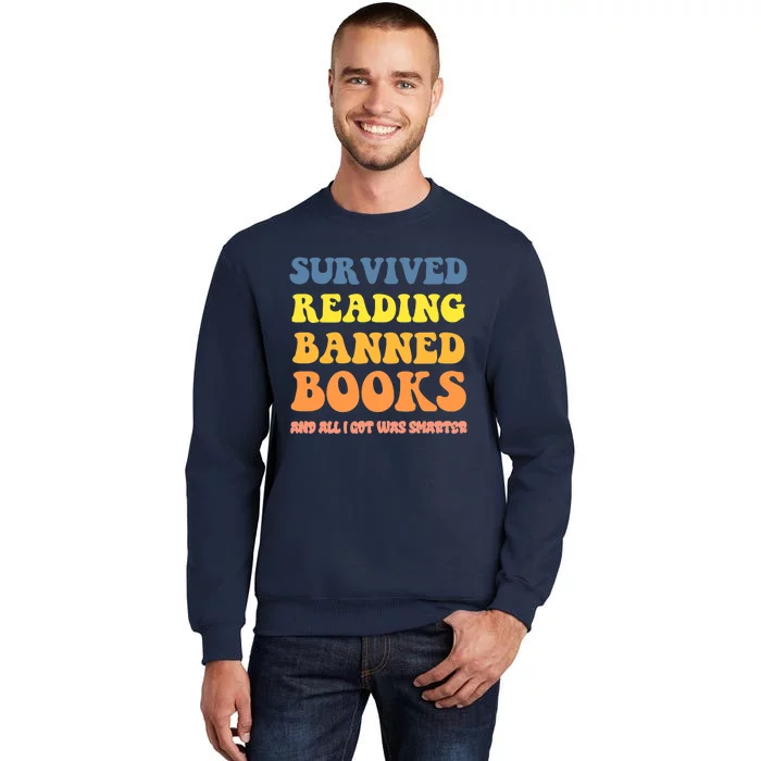 I Survived Reading Banned Books Reader Bookworm Bookaholic Tall Sweatshirt