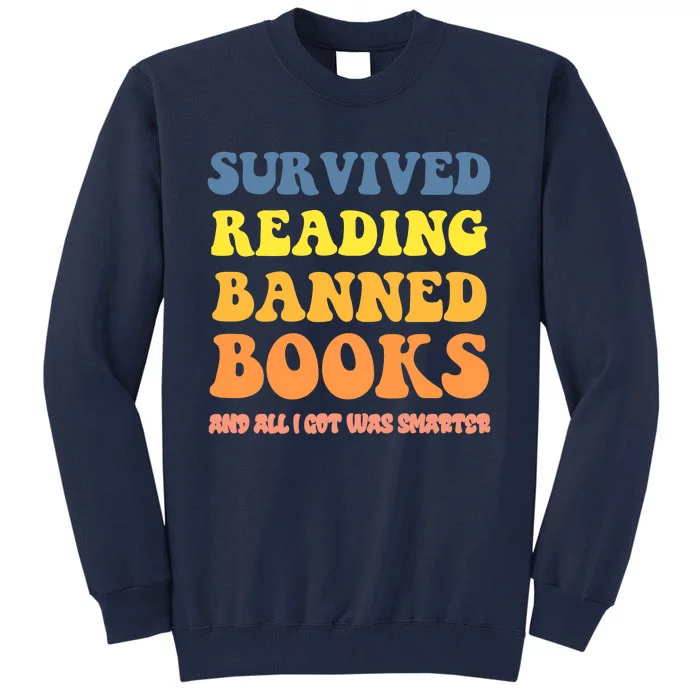 I Survived Reading Banned Books Reader Bookworm Bookaholic Tall Sweatshirt