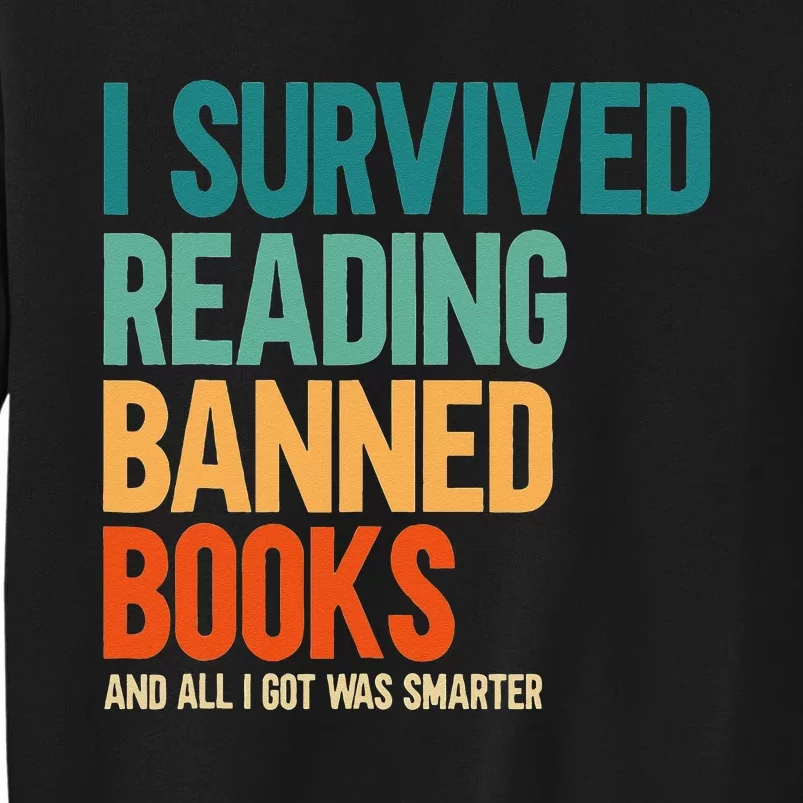 I Survived Reading Banned Books Book Lover Bookaholic Tall Sweatshirt