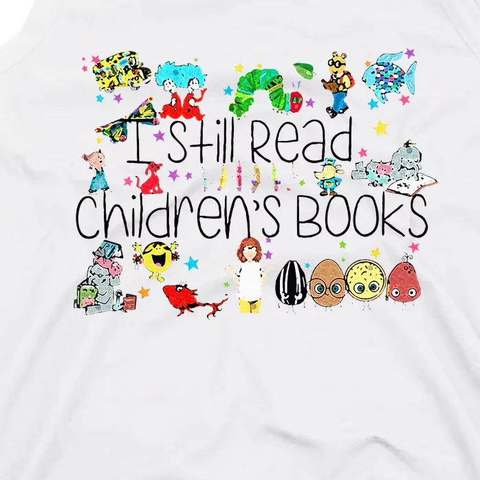 I Still Read Childrens Books Its A Good Day To Read A Book Tank Top