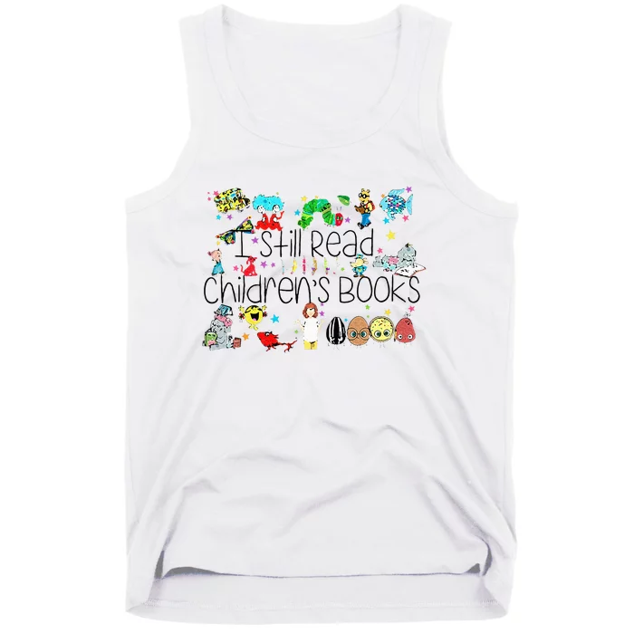 I Still Read Childrens Books Its A Good Day To Read A Book Tank Top