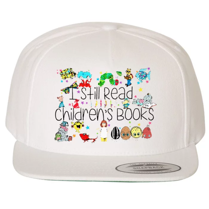 I Still Read Childrens Books Its A Good Day To Read A Book Wool Snapback Cap