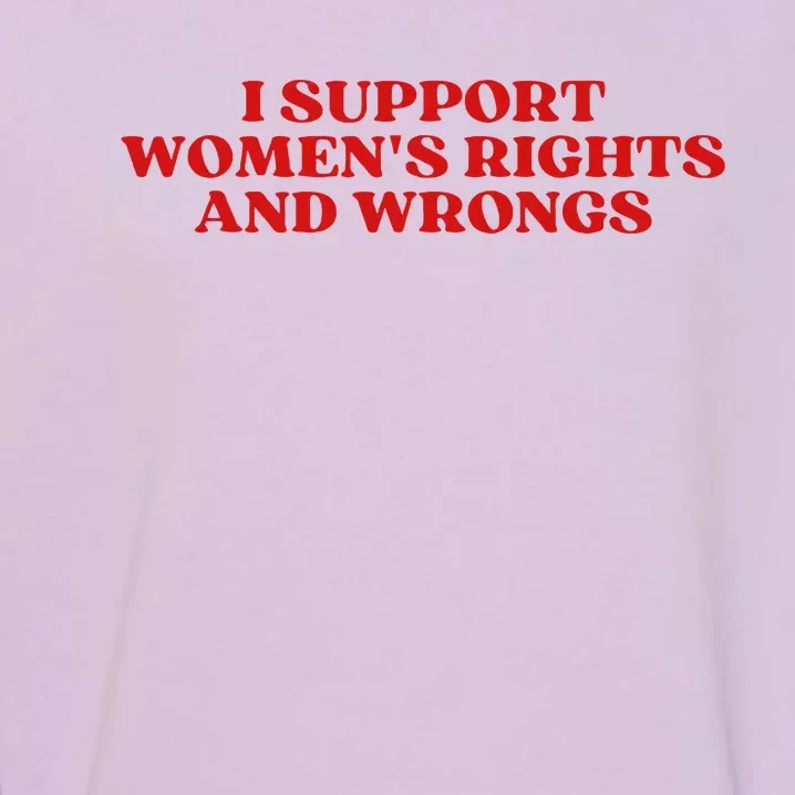 I Support Rights And Wrongs Aesthetic Garment-Dyed Sweatshirt