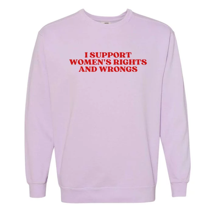 I Support Rights And Wrongs Aesthetic Garment-Dyed Sweatshirt