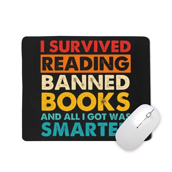 I Survived Reading Banned Books And All I Got Was Smarter Mousepad