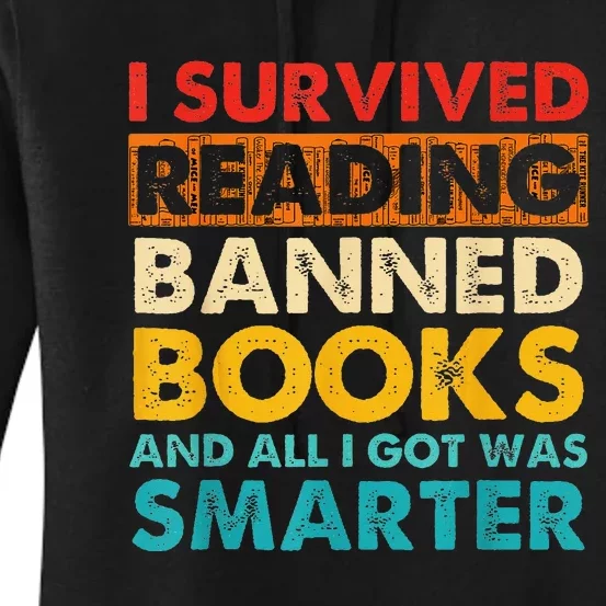 I Survived Reading Banned Books And All I Got Was Smarter Women's Pullover Hoodie