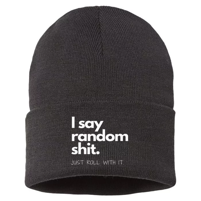 I Say Random Shit Sustainable Knit Beanie